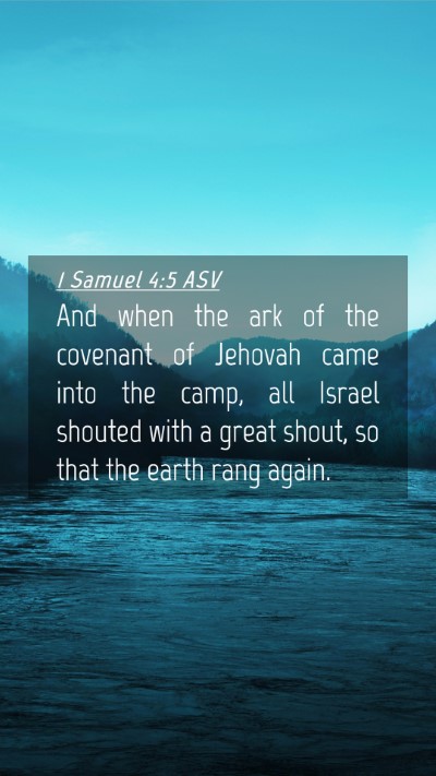 Picture 04 - 1 Samuel 4:5 ASV Mobile Phone Wallpaper - And when the ark of the covenant of Jehovah came - Mobile Bible Verse Wallpaper