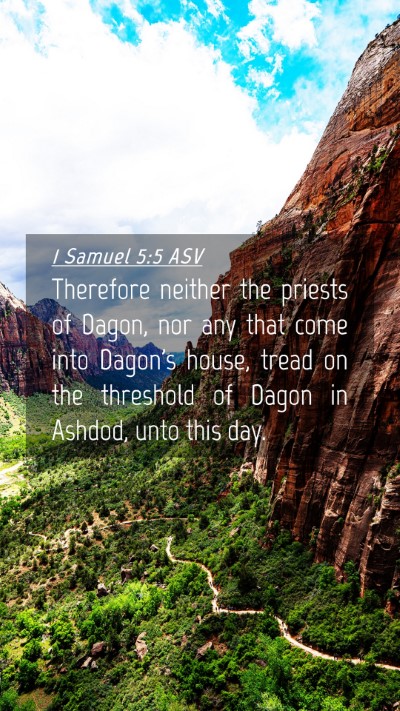 Picture 04 - 1 Samuel 5:5 ASV Mobile Phone Wallpaper - Therefore neither the priests of Dagon, nor any - Mobile Bible Verse Wallpaper