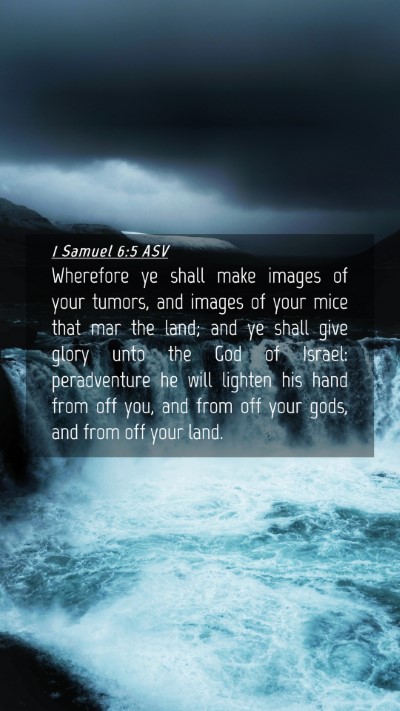 Picture 04 - 1 Samuel 6:5 ASV Mobile Phone Wallpaper - Wherefore ye shall make images of your tumors, - Mobile Bible Verse Wallpaper