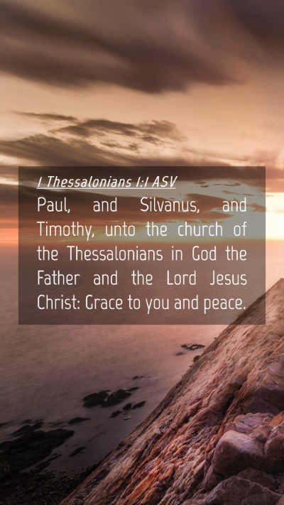 Picture 04 - 1 Thessalonians 1:1 ASV Mobile Phone Wallpaper - Paul, and Silvanus, and Timothy, unto the church - Mobile Bible Verse Wallpaper