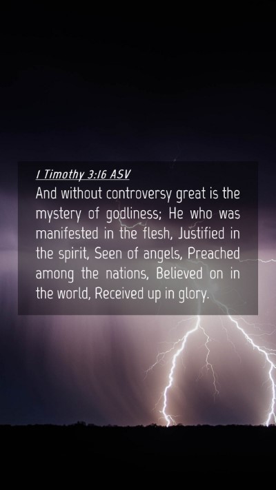Picture 04 - 1 Timothy 3:16 ASV Mobile Phone Wallpaper - And without controversy great is the mystery of - Mobile Bible Verse Wallpaper