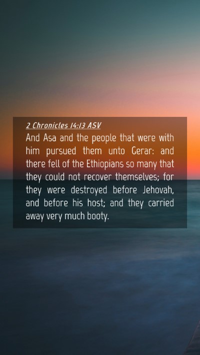 Picture 04 - 2 Chronicles 14:13 ASV Mobile Phone Wallpaper - And Asa and the people that were with him pursued - Mobile Bible Verse Wallpaper