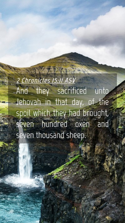 Picture 04 - 2 Chronicles 15:11 ASV Mobile Phone Wallpaper - And they sacrificed unto Jehovah in that day, of - Mobile Bible Verse Wallpaper
