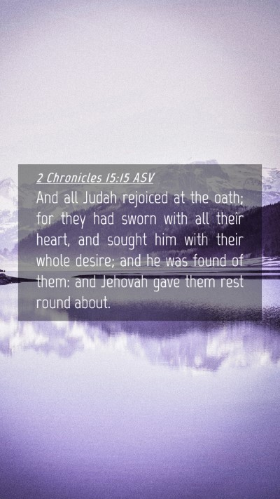 Picture 04 - 2 Chronicles 15:15 ASV Mobile Phone Wallpaper - And all Judah rejoiced at the oath; for they had - Mobile Bible Verse Wallpaper