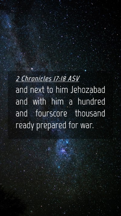 Picture 04 - 2 Chronicles 17:18 ASV Mobile Phone Wallpaper - and next to him Jehozabad and with him a hundred - Mobile Bible Verse Wallpaper