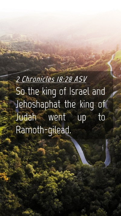 Picture 04 - 2 Chronicles 18:28 ASV Mobile Phone Wallpaper - So the king of Israel and Jehoshaphat the king of - Mobile Bible Verse Wallpaper
