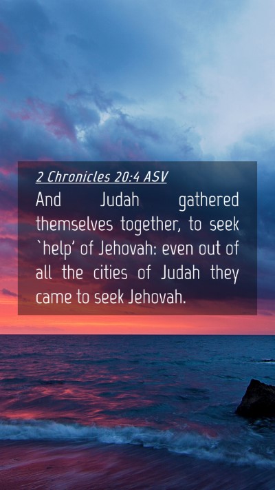 Picture 04 - 2 Chronicles 20:4 ASV Mobile Phone Wallpaper - And Judah gathered themselves together, to seek - Mobile Bible Verse Wallpaper