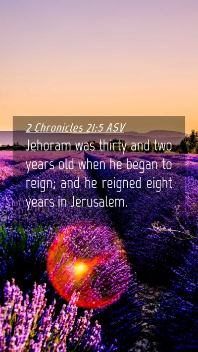 Picture 04 - 2 Chronicles 21:5 ASV Mobile Phone Wallpaper - Jehoram was thirty and two years old when he - Mobile Bible Verse Wallpaper