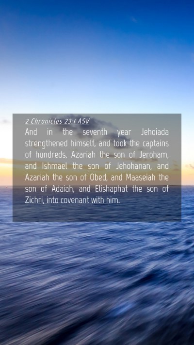 Picture 04 - 2 Chronicles 23:1 ASV Mobile Phone Wallpaper - And in the seventh year Jehoiada strengthened - Mobile Bible Verse Wallpaper