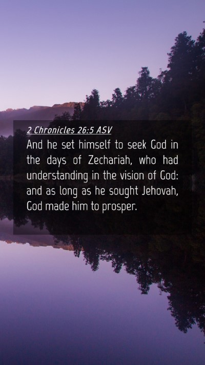 Picture 04 - 2 Chronicles 26:5 ASV Mobile Phone Wallpaper - And he set himself to seek God in the days of - Mobile Bible Verse Wallpaper