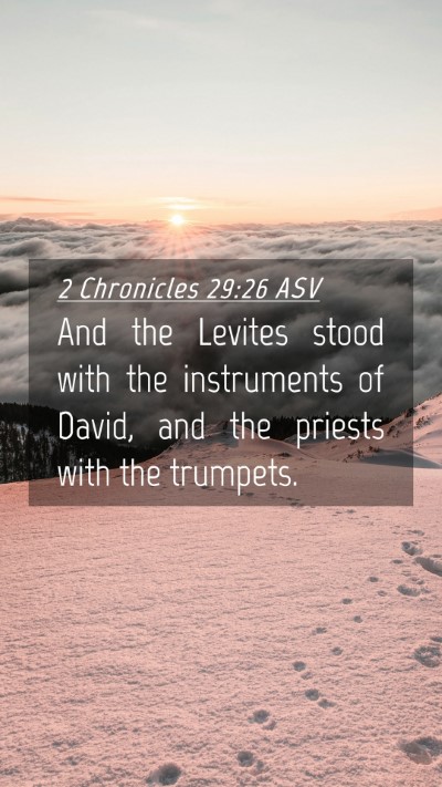 Picture 04 - 2 Chronicles 29:26 ASV Mobile Phone Wallpaper - And the Levites stood with the instruments of - Mobile Bible Verse Wallpaper