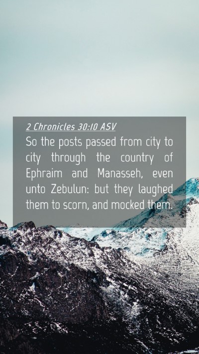 Picture 04 - 2 Chronicles 30:10 ASV Mobile Phone Wallpaper - So the posts passed from city to city through the - Mobile Bible Verse Wallpaper