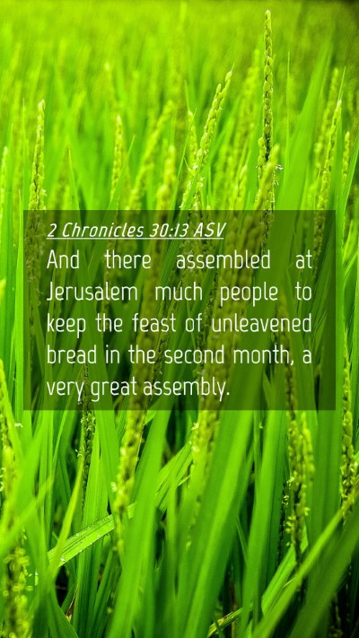 Picture 04 - 2 Chronicles 30:13 ASV Mobile Phone Wallpaper - And there assembled at Jerusalem much people to - Mobile Bible Verse Wallpaper