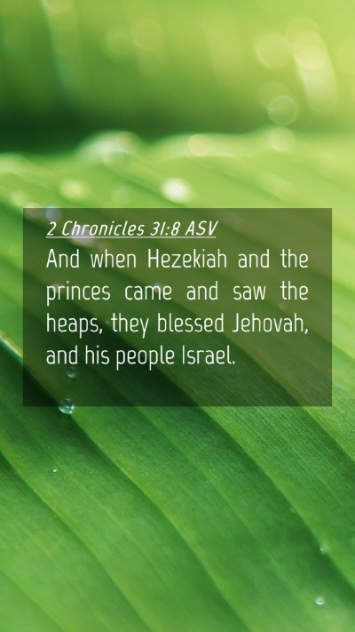 Picture 04 - 2 Chronicles 31:8 ASV Mobile Phone Wallpaper - And when Hezekiah and the princes came and saw - Mobile Bible Verse Wallpaper