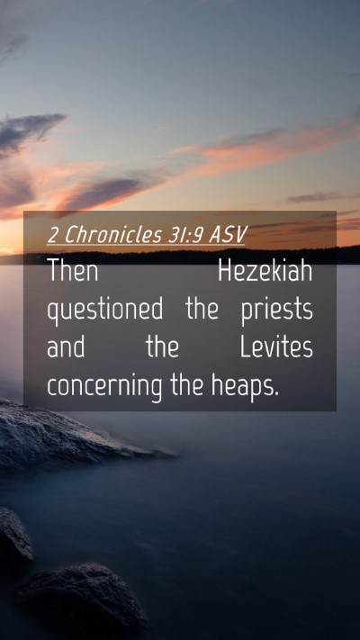 Picture 04 - 2 Chronicles 31:9 ASV Mobile Phone Wallpaper - Then Hezekiah questioned the priests and the - Mobile Bible Verse Wallpaper