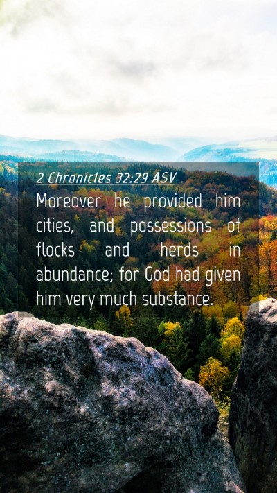 Picture 04 - 2 Chronicles 32:29 ASV Mobile Phone Wallpaper - Moreover he provided him cities, and possessions - Mobile Bible Verse Wallpaper