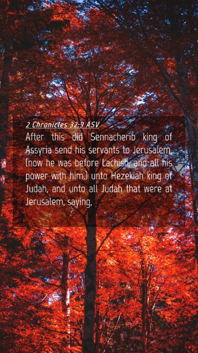 Picture 04 - 2 Chronicles 32:9 ASV Mobile Phone Wallpaper - After this did Sennacherib king of Assyria send - Mobile Bible Verse Wallpaper