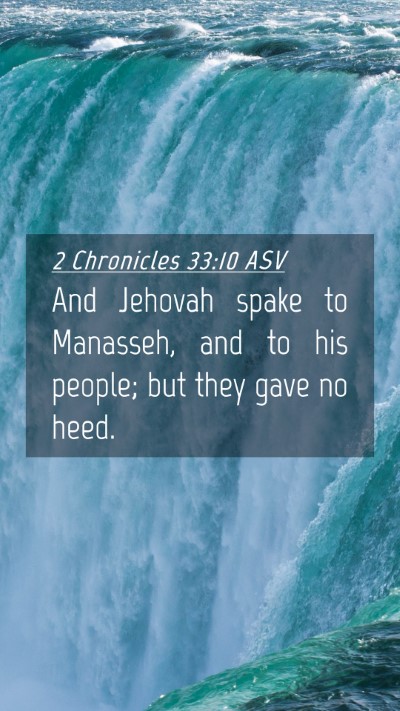 Picture 04 - 2 Chronicles 33:10 ASV Mobile Phone Wallpaper - And Jehovah spake to Manasseh, and to his people; - Mobile Bible Verse Wallpaper