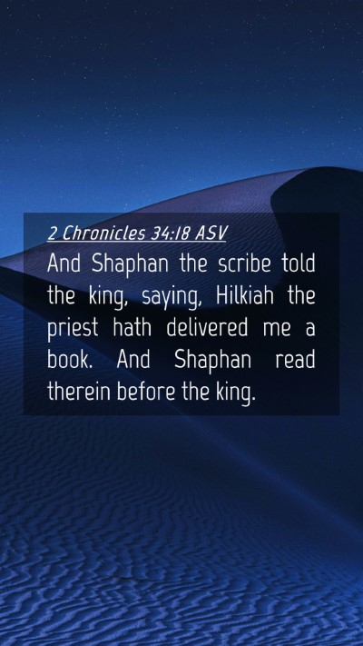 Picture 04 - 2 Chronicles 34:18 ASV Mobile Phone Wallpaper - And Shaphan the scribe told the king, saying, - Mobile Bible Verse Wallpaper