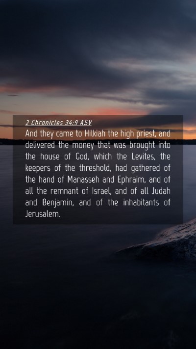 Picture 04 - 2 Chronicles 34:9 ASV Mobile Phone Wallpaper - And they came to Hilkiah the high priest, and - Mobile Bible Verse Wallpaper
