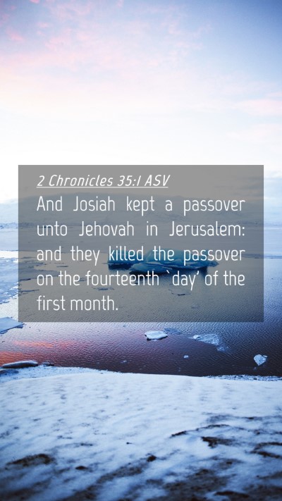 Picture 04 - 2 Chronicles 35:1 ASV Mobile Phone Wallpaper - And Josiah kept a passover unto Jehovah in - Mobile Bible Verse Wallpaper