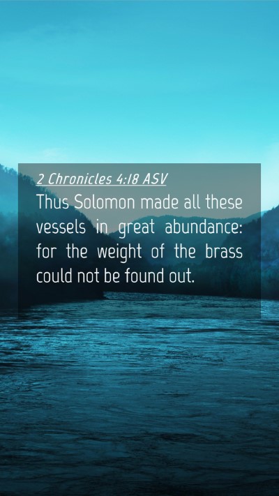 Picture 04 - 2 Chronicles 4:18 ASV Mobile Phone Wallpaper - Thus Solomon made all these vessels in great - Mobile Bible Verse Wallpaper