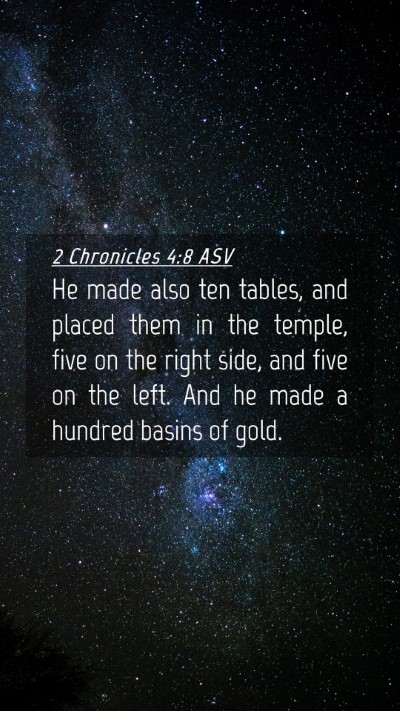 Picture 04 - 2 Chronicles 4:8 ASV Mobile Phone Wallpaper - He made also ten tables, and placed them in the - Mobile Bible Verse Wallpaper