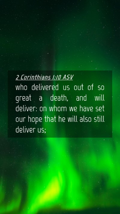Picture 04 - 2 Corinthians 1:10 ASV Mobile Phone Wallpaper - who delivered us out of so great a death, and - Mobile Bible Verse Wallpaper