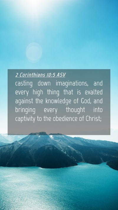 Picture 04 - 2 Corinthians 10:5 ASV Mobile Phone Wallpaper - casting down imaginations, and every high thing - Mobile Bible Verse Wallpaper