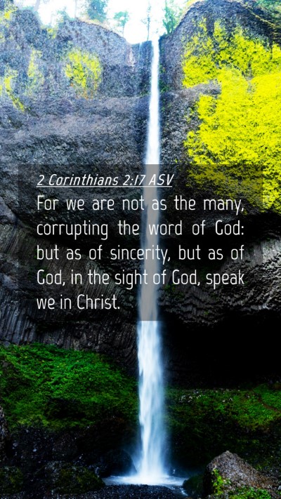Picture 04 - 2 Corinthians 2:17 ASV Mobile Phone Wallpaper - For we are not as the many, corrupting the word - Mobile Bible Verse Wallpaper