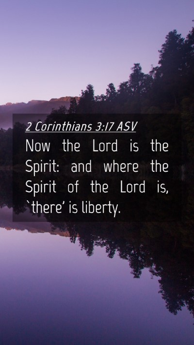 Picture 04 - 2 Corinthians 3:17 ASV Mobile Phone Wallpaper - Now the Lord is the Spirit: and where the Spirit - Mobile Bible Verse Wallpaper
