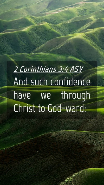 Picture 04 - 2 Corinthians 3:4 ASV Mobile Phone Wallpaper - And such confidence have we through Christ to - Mobile Bible Verse Wallpaper