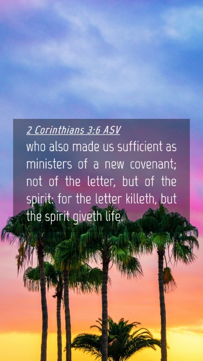 Picture 04 - 2 Corinthians 3:6 ASV Mobile Phone Wallpaper - who also made us sufficient as ministers of a new - Mobile Bible Verse Wallpaper