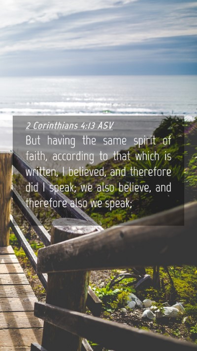 Picture 04 - 2 Corinthians 4:13 ASV Mobile Phone Wallpaper - But having the same spirit of faith, according to - Mobile Bible Verse Wallpaper