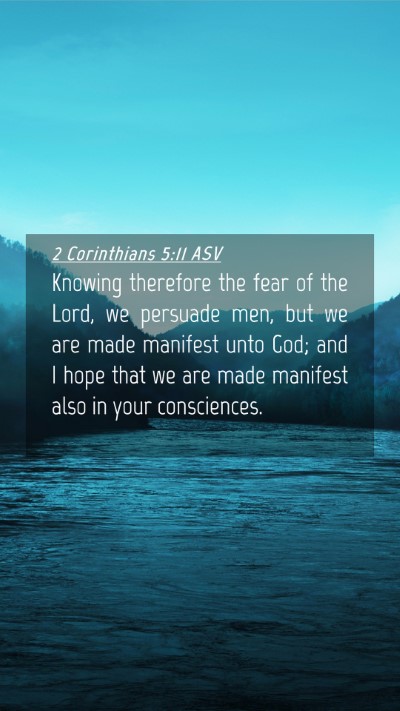 Picture 04 - 2 Corinthians 5:11 ASV Mobile Phone Wallpaper - Knowing therefore the fear of the Lord, we - Mobile Bible Verse Wallpaper