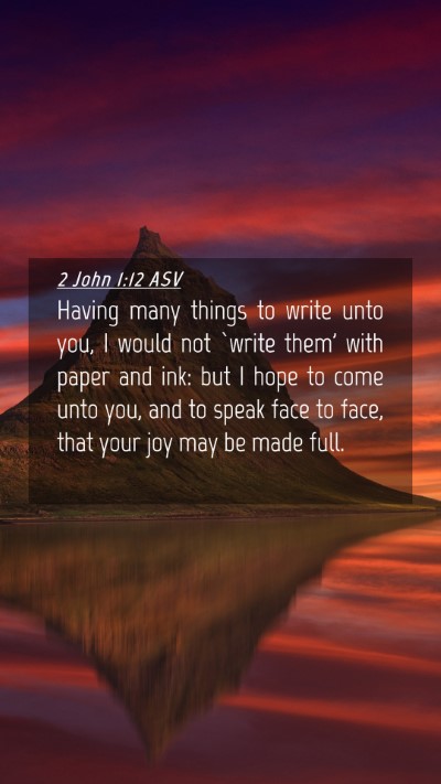 Picture 04 - 2 John 1:12 ASV Mobile Phone Wallpaper - Having many things to write unto you, I would not - Mobile Bible Verse Wallpaper