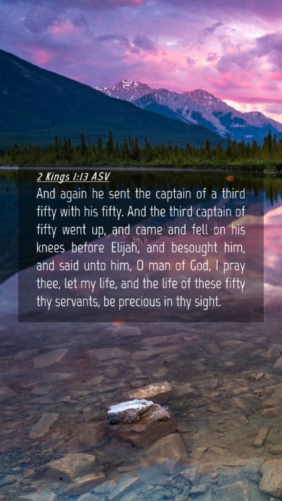 Picture 04 - 2 Kings 1:13 ASV Mobile Phone Wallpaper - And again he sent the captain of a third fifty - Mobile Bible Verse Wallpaper