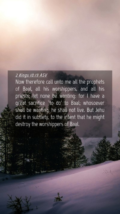 Picture 04 - 2 Kings 10:19 ASV Mobile Phone Wallpaper - Now therefore call unto me all the prophets of - Mobile Bible Verse Wallpaper