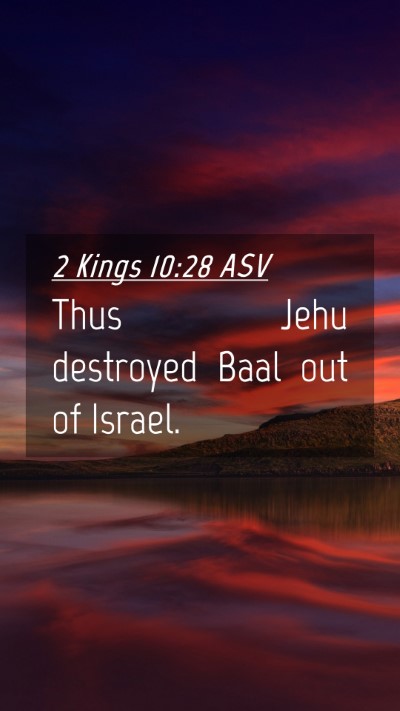 Picture 04 - 2 Kings 10:28 ASV Mobile Phone Wallpaper - Thus Jehu destroyed Baal out of - Mobile Bible Verse Wallpaper