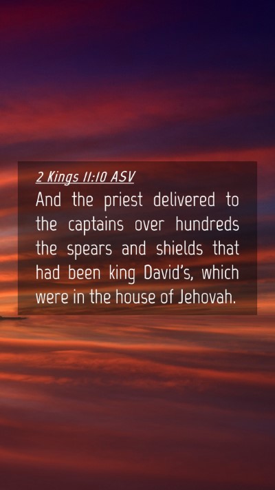 Picture 04 - 2 Kings 11:10 ASV Mobile Phone Wallpaper - And the priest delivered to the captains over - Mobile Bible Verse Wallpaper