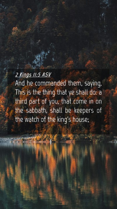 Picture 04 - 2 Kings 11:5 ASV Mobile Phone Wallpaper - And he commanded them, saying, This is the thing - Mobile Bible Verse Wallpaper