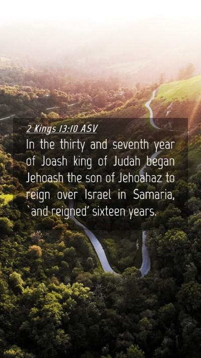 Picture 04 - 2 Kings 13:10 ASV Mobile Phone Wallpaper - In the thirty and seventh year of Joash king of - Mobile Bible Verse Wallpaper