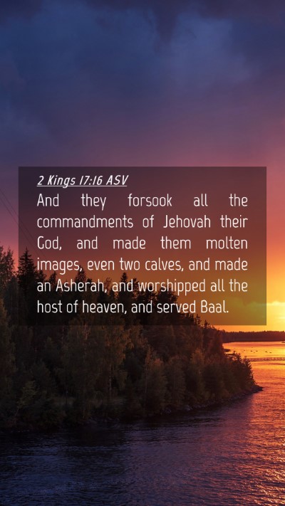 Picture 04 - 2 Kings 17:16 ASV Mobile Phone Wallpaper - And they forsook all the commandments of Jehovah - Mobile Bible Verse Wallpaper