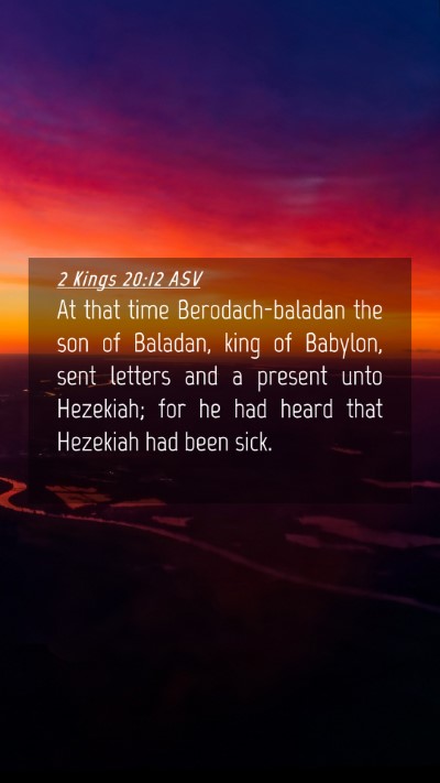 Picture 04 - 2 Kings 20:12 ASV Mobile Phone Wallpaper - At that time Berodach-baladan the son of Baladan, - Mobile Bible Verse Wallpaper
