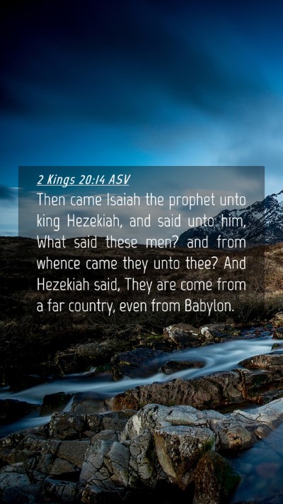 Picture 04 - 2 Kings 20:14 ASV Mobile Phone Wallpaper - Then came Isaiah the prophet unto king Hezekiah, - Mobile Bible Verse Wallpaper