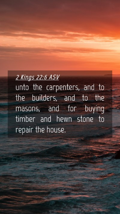 Picture 04 - 2 Kings 22:6 ASV Mobile Phone Wallpaper - unto the carpenters, and to the builders, and to - Mobile Bible Verse Wallpaper