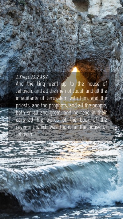 Picture 04 - 2 Kings 23:2 ASV Mobile Phone Wallpaper - And the king went up to the house of Jehovah, and - Mobile Bible Verse Wallpaper