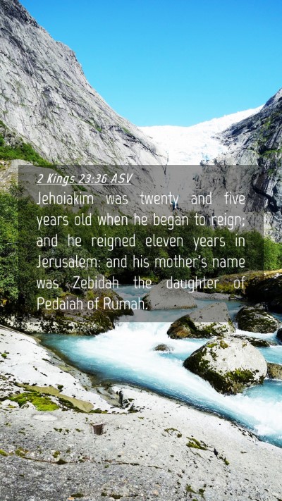 Picture 04 - 2 Kings 23:36 ASV Mobile Phone Wallpaper - Jehoiakim was twenty and five years old when he - Mobile Bible Verse Wallpaper