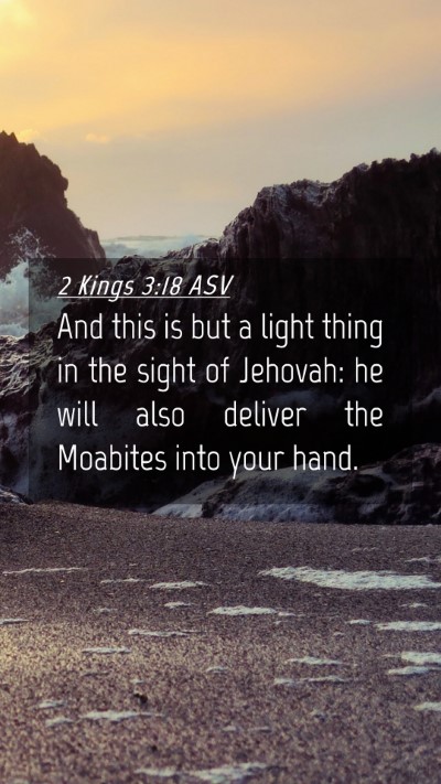 Picture 04 - 2 Kings 3:18 ASV Mobile Phone Wallpaper - And this is but a light thing in the sight of - Mobile Bible Verse Wallpaper