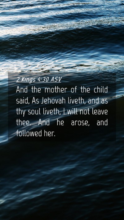 Picture 04 - 2 Kings 4:30 ASV Mobile Phone Wallpaper - And the mother of the child said, As Jehovah - Mobile Bible Verse Wallpaper